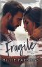 [Bradshaw Brothers 01] • Fragile